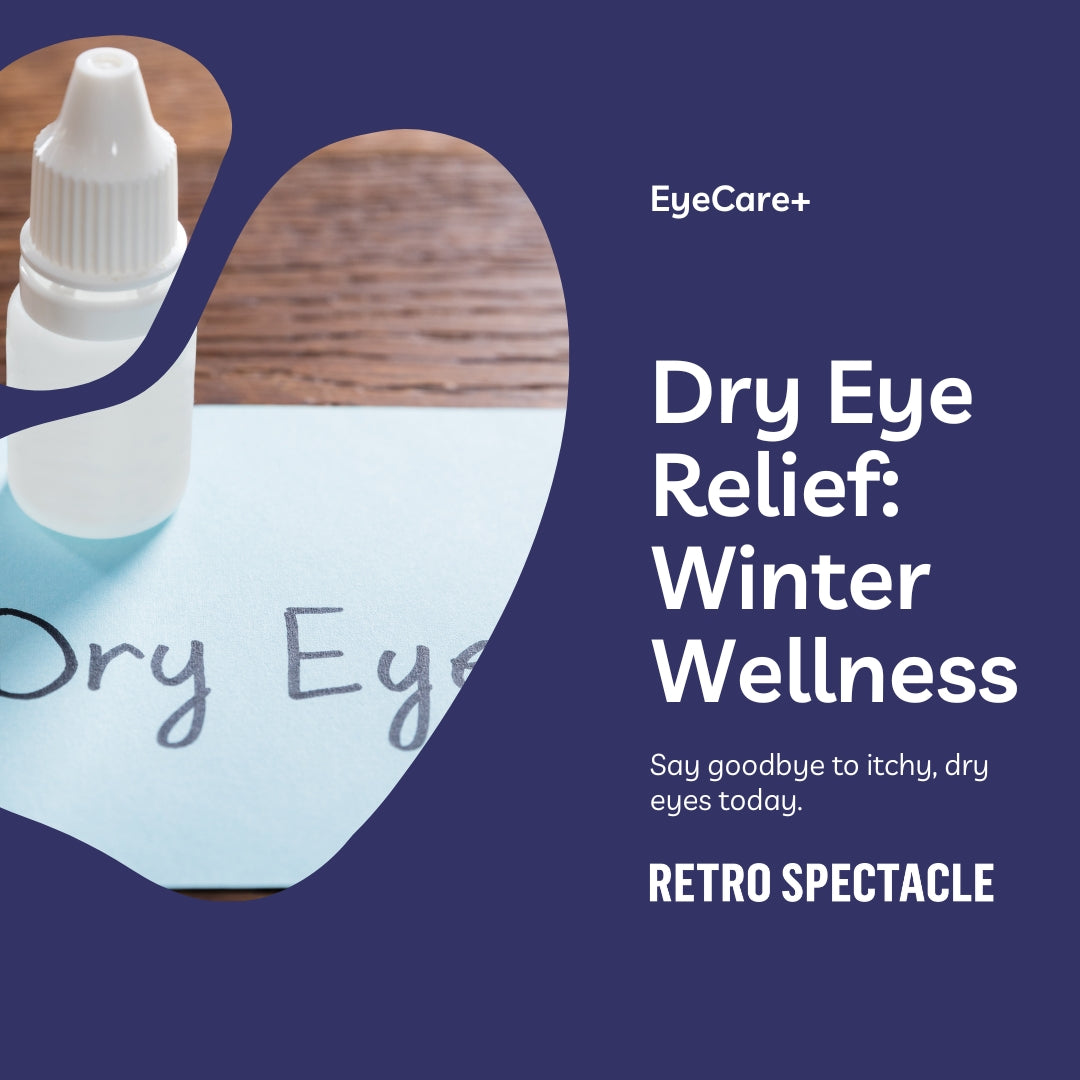 Dry Eye Tips & Tricks in Winter